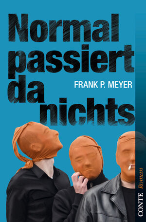 Buchcover Normal passiert da nichts | Frank P. Meyer | EAN 9783941657519 | ISBN 3-941657-51-8 | ISBN 978-3-941657-51-9
