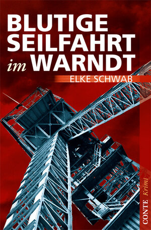 Buchcover Blutige Seilfahrt im Warndt | Elke Schwab | EAN 9783941657663 | ISBN 3-941657-66-6 | ISBN 978-3-941657-66-3