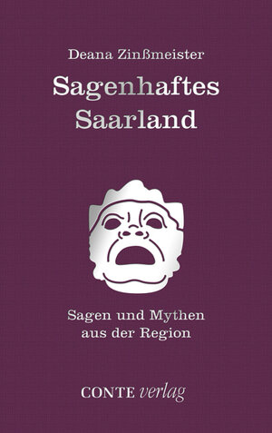 Buchcover Sagenhaftes Saarland | Deana Zinßmeister | EAN 9783941657687 | ISBN 3-941657-68-2 | ISBN 978-3-941657-68-7