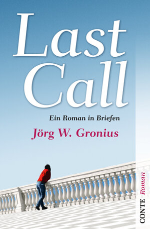 Buchcover Last Call | Jörg W. Gronius | EAN 9783941657816 | ISBN 3-941657-81-X | ISBN 978-3-941657-81-6