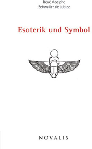 Buchcover Esoterik und Symbol | René Schwaller de Lubicz | EAN 9783941664067 | ISBN 3-941664-06-9 | ISBN 978-3-941664-06-7