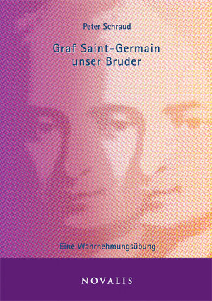 Buchcover Graf Saint-Germain unser Bruder | Peter Schraud | EAN 9783941664210 | ISBN 3-941664-21-2 | ISBN 978-3-941664-21-0