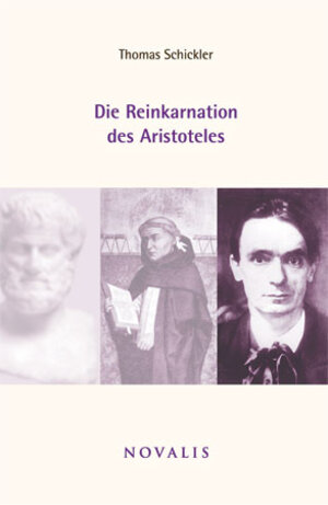 Buchcover Die Reinkarnation des Aristoteles | Thomas Schickler | EAN 9783941664296 | ISBN 3-941664-29-8 | ISBN 978-3-941664-29-6