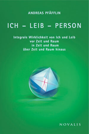 Buchcover Ich - Leib - Person | Andreas Pfäfflin | EAN 9783941664463 | ISBN 3-941664-46-8 | ISBN 978-3-941664-46-3