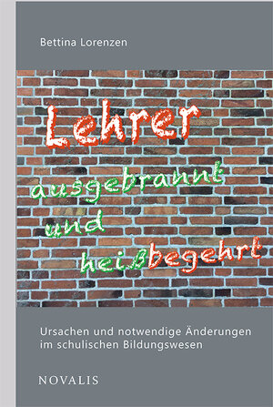 Buchcover Lehrer ausgebrannt und heiß begehrt | Bettina Lorenzen | EAN 9783941664616 | ISBN 3-941664-61-1 | ISBN 978-3-941664-61-6