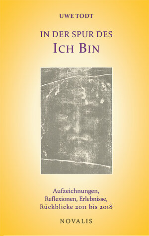 Buchcover In der Spur des Ich-Bin | Uwe Todt | EAN 9783941664630 | ISBN 3-941664-63-8 | ISBN 978-3-941664-63-0