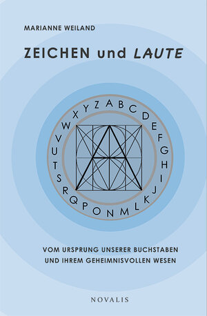 Buchcover ZEICHEN und LAUTE | Marianne Weiland | EAN 9783941664678 | ISBN 3-941664-67-0 | ISBN 978-3-941664-67-8