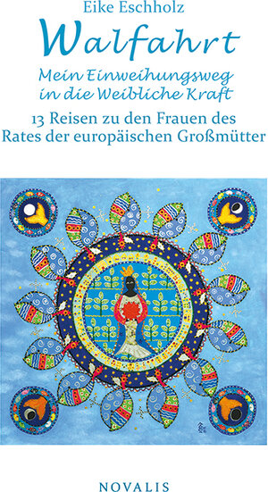 Buchcover Walfahrt – Mein Einweihungsweg in die weibliche Kraft. | Eike Eschholz | EAN 9783941664746 | ISBN 3-941664-74-3 | ISBN 978-3-941664-74-6