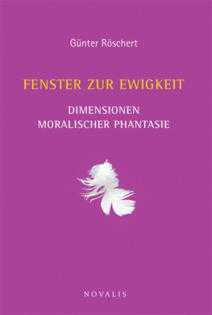 Buchcover Fenster zur Ewigkeit | Röschert Günter | EAN 9783941664814 | ISBN 3-941664-81-6 | ISBN 978-3-941664-81-4