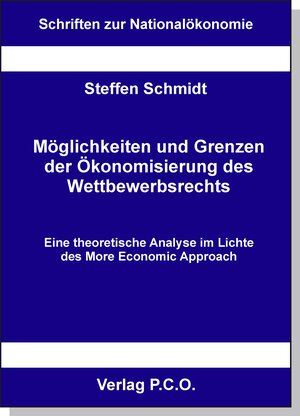 Buchcover Möglichkeiten und Grenzen der Ökonomisierung des Wettbewerbsrechts | Steffen Schmidt | EAN 9783941678545 | ISBN 3-941678-54-X | ISBN 978-3-941678-54-5