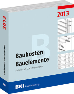 Buchcover Baukosten Bauelemente 2013 | BKI Baukosteninformationszentrum Deutscher Architektenkammern | EAN 9783941679528 | ISBN 3-941679-52-X | ISBN 978-3-941679-52-8