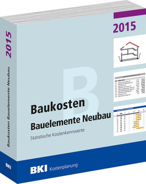 Buchcover Baukosten Bauelemente Neubau 2015  | EAN 9783941679917 | ISBN 3-941679-91-0 | ISBN 978-3-941679-91-7