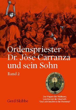 Buchcover Ordenspriester Dr. Jòse Carranza und sein Sohn - Bd. 2 | Gerd Skibbe | EAN 9783941681644 | ISBN 3-941681-64-8 | ISBN 978-3-941681-64-4