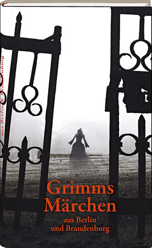 Buchcover Grimms Märchen aus Berlin und Brandenburg | Helmut Borth | EAN 9783941683174 | ISBN 3-941683-17-9 | ISBN 978-3-941683-17-4