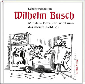 Buchcover Mit dem Bezahlen wird man das meiste Geld los | Wilhelm Busch | EAN 9783941683617 | ISBN 3-941683-61-6 | ISBN 978-3-941683-61-7