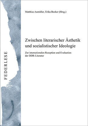 Buchcover Zwischen literarischer Ästhetik und sozialistischer Ideologie | Erika Becker | EAN 9783941683655 | ISBN 3-941683-65-9 | ISBN 978-3-941683-65-5