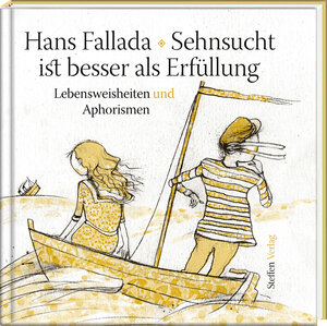 Buchcover Sehnsucht ist besser als Erfüllung | Hans Fallada | EAN 9783941683662 | ISBN 3-941683-66-7 | ISBN 978-3-941683-66-2