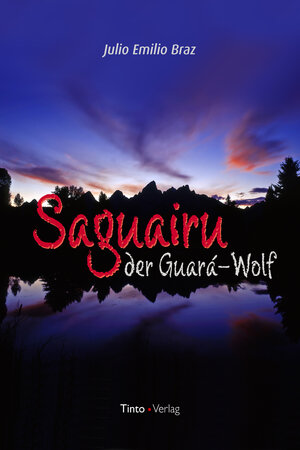 Buchcover Saguairu, der Guara-Wolf | Júlio Emílio Braz | EAN 9783941684140 | ISBN 3-941684-14-0 | ISBN 978-3-941684-14-0
