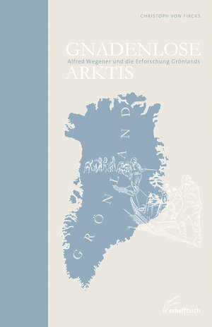 Buchcover Gnadenlose Arktis | Christoph von Fircks | EAN 9783941689138 | ISBN 3-941689-13-4 | ISBN 978-3-941689-13-8