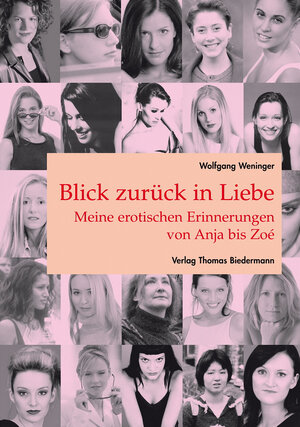 Buchcover Blick zurück in Liebe | Wolfgang Weninger | EAN 9783941695245 | ISBN 3-941695-24-X | ISBN 978-3-941695-24-5