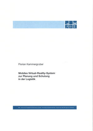 Buchcover Mobiles Virtual-Reality-System zur Planung und Schulung in der Logistik | Florian Kammergruber | EAN 9783941702356 | ISBN 3-941702-35-1 | ISBN 978-3-941702-35-6
