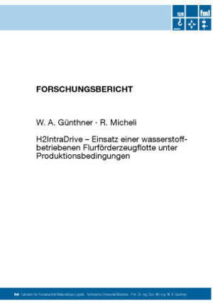 Buchcover H2IntraDrive – Einsatz einer wasserstoffbetriebenen Flurförderzeugflotte unter Produktionsbedingungen | Willibald Günthner | EAN 9783941702585 | ISBN 3-941702-58-0 | ISBN 978-3-941702-58-5