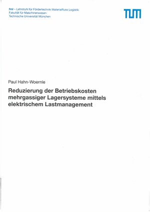 Buchcover Reduzierung der Betriebskosten mehrgassiger Lagersysteme mittels elektrischem Lastmanagement | Paul Hahn-Woernle | EAN 9783941702905 | ISBN 3-941702-90-4 | ISBN 978-3-941702-90-5