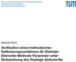 Buchcover Verifikation eines methodischen Kalibrierungsverfahrens für Diskrete-Elemente-Methode-Parameter unter Einbeziehung des Rayleigh-Zeitschritts | Michael Rackl | EAN 9783941702912 | ISBN 3-941702-91-2 | ISBN 978-3-941702-91-2