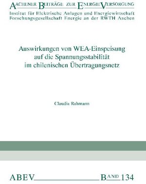 Buchcover Auswirkungen von WEA-Einspeisung auf die Spannungsstabilität im chilenischen Übertragungsnetz | Claudia Rahmann | EAN 9783941704053 | ISBN 3-941704-05-2 | ISBN 978-3-941704-05-3