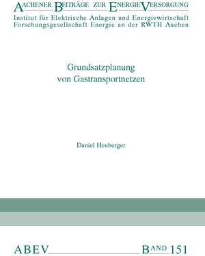 Buchcover Grundsatzplanung von Gastransportnetzen | Daniel Heuberger | EAN 9783941704312 | ISBN 3-941704-31-1 | ISBN 978-3-941704-31-2