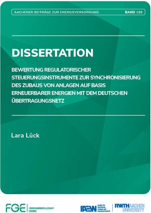 Buchcover Bewertung regulatorischer Steuerungsinstrumente zur Synchronisierung des Zubaus von Anlagen auf Basis erneuerbarer Energien mit dem deutschen Übertragungsnetz | Lara Lück | EAN 9783941704930 | ISBN 3-941704-93-1 | ISBN 978-3-941704-93-0