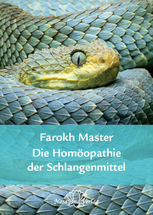 Buchcover Die Homöopathie der Schlangenmittel | Farokh J. Master | EAN 9783941706798 | ISBN 3-941706-79-9 | ISBN 978-3-941706-79-8