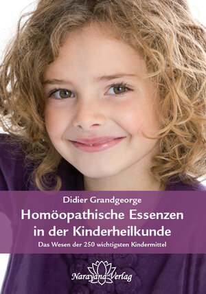 Buchcover Homöopathische Essenzen in der Kinderheilkunde | Didier Grandgeorge | EAN 9783941706873 | ISBN 3-941706-87-X | ISBN 978-3-941706-87-3