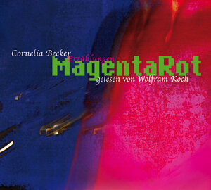 Buchcover MagentaRot | Cornelia Becker | EAN 9783941709003 | ISBN 3-941709-00-3 | ISBN 978-3-941709-00-3