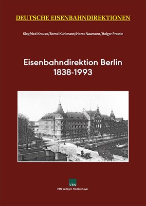 Buchcover Eisenbahndirektion Berlin 1838–1993 | Siegfried Krause | EAN 9783941712737 | ISBN 3-941712-73-X | ISBN 978-3-941712-73-7