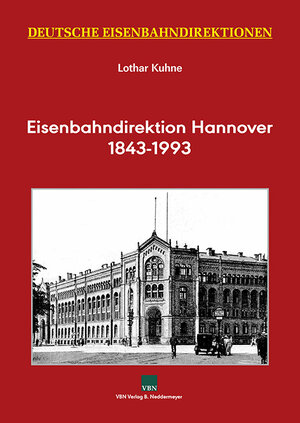 Buchcover Eisenbahndirektion Hannover | Lothar Kuhne | EAN 9783941712829 | ISBN 3-941712-82-9 | ISBN 978-3-941712-82-9