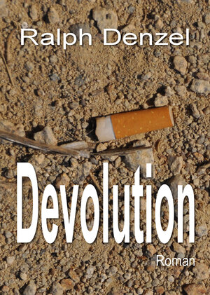 Buchcover Devolution | Ralph Denzel | EAN 9783941717190 | ISBN 3-941717-19-7 | ISBN 978-3-941717-19-0