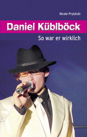 Buchcover Daniel Küblböck | Nicole Prylutzki | EAN 9783941717473 | ISBN 3-941717-47-2 | ISBN 978-3-941717-47-3