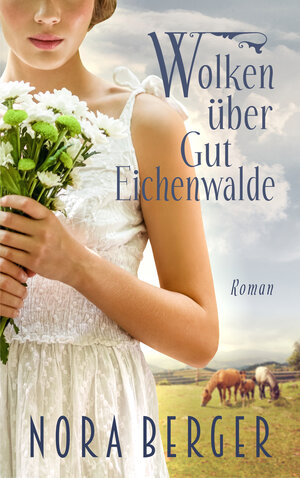 Buchcover Wolken über Gut Eichenwalde | Nora Berger | EAN 9783941717640 | ISBN 3-941717-64-2 | ISBN 978-3-941717-64-0