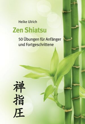 Buchcover Zen Shiatsu | Heike Ulrich | EAN 9783941717664 | ISBN 3-941717-66-9 | ISBN 978-3-941717-66-4