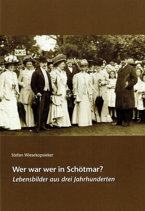 Buchcover Wer war wer in Schötmar? | Stefan Wiesekopsieker | EAN 9783941726406 | ISBN 3-941726-40-4 | ISBN 978-3-941726-40-6