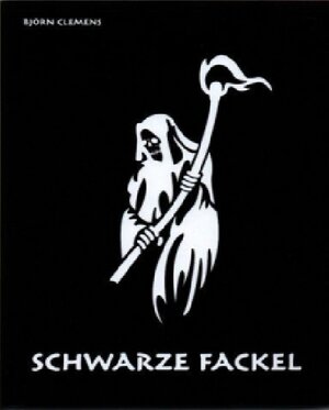 Buchcover Schwarze Fackel | Björn Clemens | EAN 9783941730199 | ISBN 3-941730-19-3 | ISBN 978-3-941730-19-9