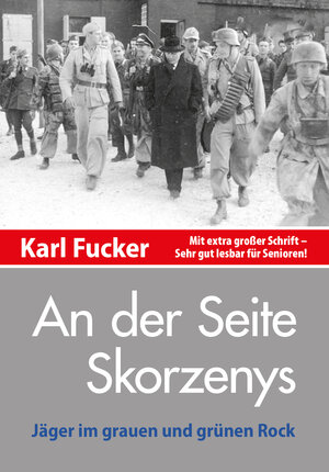 Buchcover An der Seite Skorzenys | Karl Fucker | EAN 9783941730281 | ISBN 3-941730-28-2 | ISBN 978-3-941730-28-1