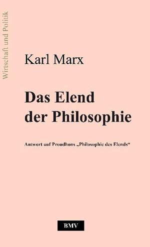 Buchcover Das Elend der Philosophie | Karl Marx | EAN 9783941731028 | ISBN 3-941731-02-5 | ISBN 978-3-941731-02-8