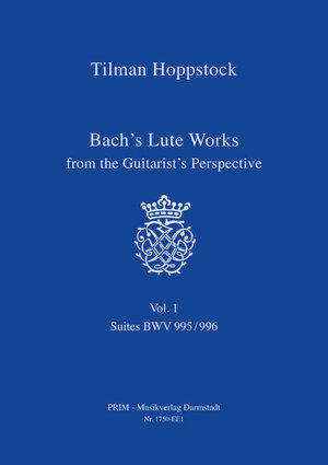 Buchcover Bach's Lute Works from the Guitarist's Perspective Vol. 1 - BWV 995/996  | EAN 9783941734050 | ISBN 3-941734-05-9 | ISBN 978-3-941734-05-0