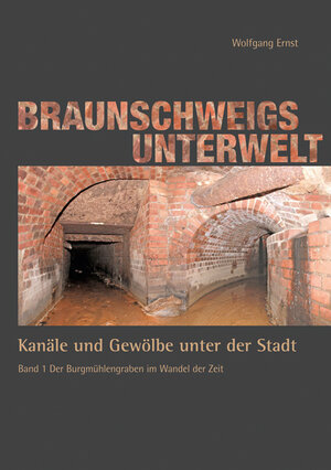 Buchcover Braunschweigs Unterwelt, Band 1 | Wolfgang Ernst | EAN 9783941737402 | ISBN 3-941737-40-6 | ISBN 978-3-941737-40-2