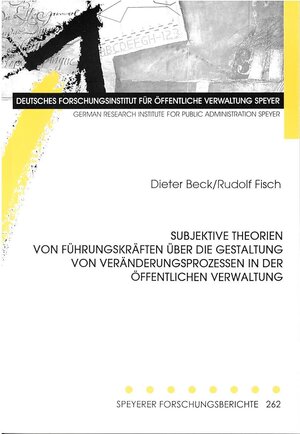 Buchcover Subjektive Theorien von Führungskräften über die Gestaltung von Veränderungsprozessen in der öffentlichen Verwaltung | Dieter Beck | EAN 9783941738003 | ISBN 3-941738-00-3 | ISBN 978-3-941738-00-3