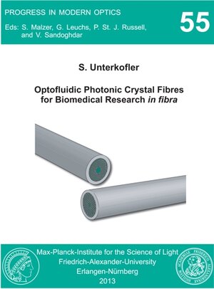 Buchcover Optofluidic Photonic Crystal Fibres for Biomedical Research in fibra | Sarah Unterkofler | EAN 9783941741300 | ISBN 3-941741-30-6 | ISBN 978-3-941741-30-0