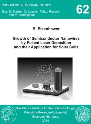 Buchcover Growth of semiconductor nanowires by pulsed laser deposition and their application for solar cells | Björn Eisenhawer | EAN 9783941741379 | ISBN 3-941741-37-3 | ISBN 978-3-941741-37-9