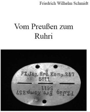 Buchcover Vom Preußen zum Ruhri | Friedrich Wilhelm Schmidt | EAN 9783941742178 | ISBN 3-941742-17-5 | ISBN 978-3-941742-17-8